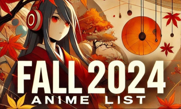 Fall 2024 Anime List