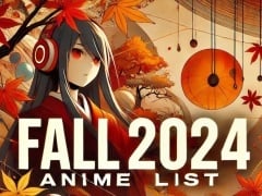 Fall 2024 Anime List