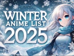 Winter 2025 Anime List